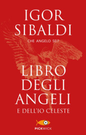 Libro degli angeli e dell io celeste. Che angelo sei?