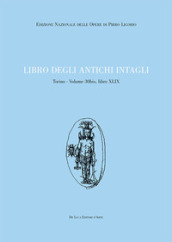 Libro degli antichi intagli. Torino. Vol. 30 bis: Libro XLIX