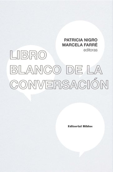 Libro blanco de la conversación - Patricia Nigro - Marcela Farré