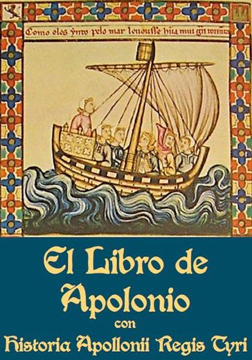 Libro de Apolonio y la Historia Apollonii Regis Tyri - Anónimo