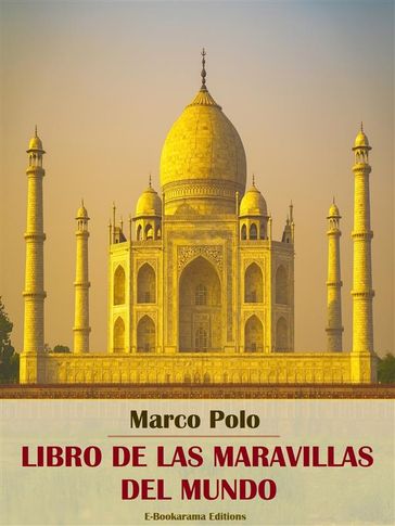 Libro de las maravillas del mundo - Marco Polo