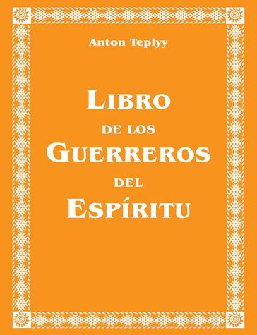 Libro de los Guerreros del Espíritu - Anton Teplyy