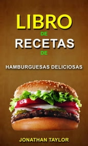 Libro de recetas de hamburguesas deliciosas