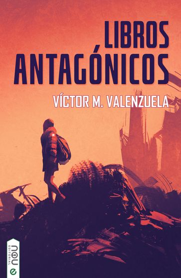 Libros antagónicos - Víctor M. Valenzuela