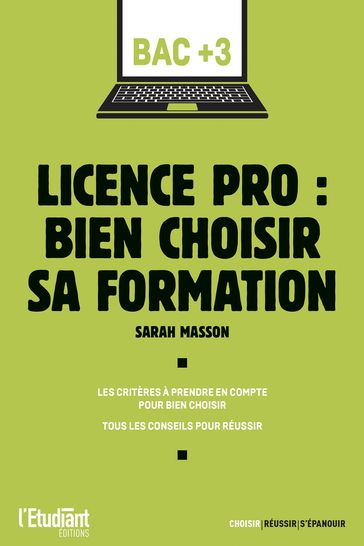 Licence pro : bien choisir sa formation - Sarah Masson - Morgane Taquet - Éva Mignot