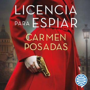 Licencia para espiar - Carmen Posadas