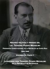 Licenciado don Teodoro Picado Michalski en la República de Nicaragua