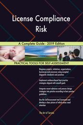 License Compliance Risk A Complete Guide - 2019 Edition