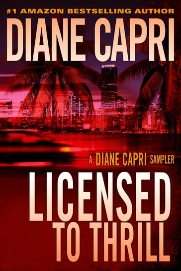Licensed To Thrill: A Diane Capri Sampler - Diane Capri