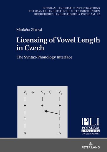 Licensing of Vowel Length in Czech - Markéta Ziková - Peter Kosta