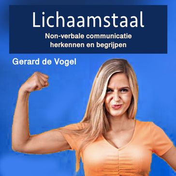 Lichaamstaal - Gerard de Vogel
