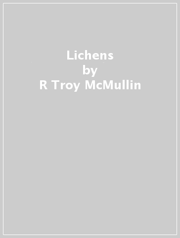 Lichens - R Troy McMullin