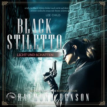Licht und Schatten - Black Stiletto, Band 2 (Ungekürzt) - Raymond Benson - Tillmann Gscheidle - Sasha Zigic