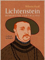 Lichtenstein. Romantisk fortælling