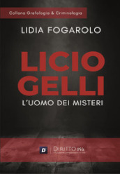 Licio Gelli: l uomo dei misteri