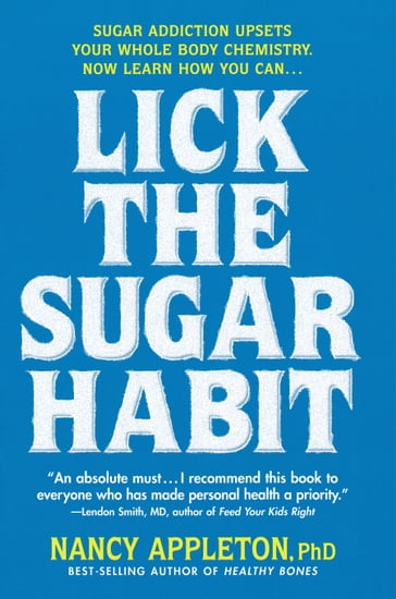 Lick the Sugar Habit - Nancy Appleton