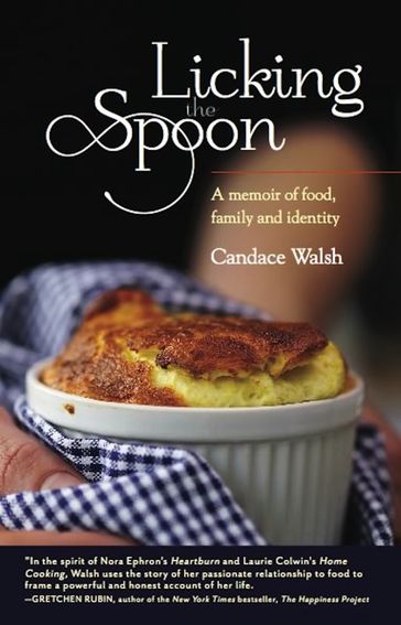 Licking the Spoon - Candace Walsh