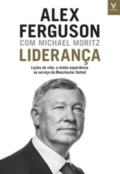 Liderança Lições de vida: a minha experiência ao serviço do Manchester United