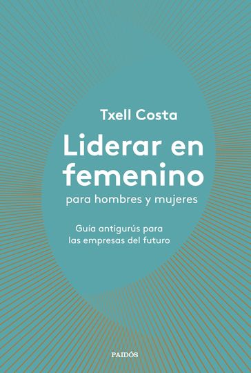 Liderar en femenino para hombres y mujeres - Txell Costa