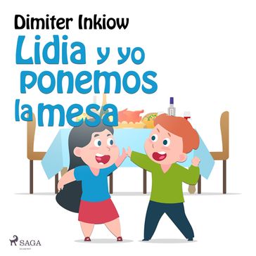 Lidia y yo ponemos la mesa - Dimiter Inkiow