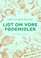 Lidt om vore fødemidler