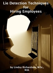 Lie Detection Techniques for Hiring Employees: Current Research