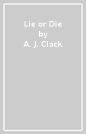 Lie or Die