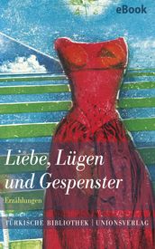 Liebe, Lugen und Gespenster