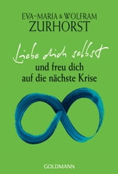 Liebe dich selbst und freu dich auf die nachste Krise