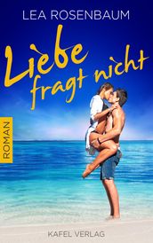 Liebe fragt nicht