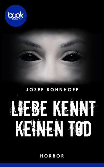 Liebe kennt keinen Tod - Josef Bohnhoff