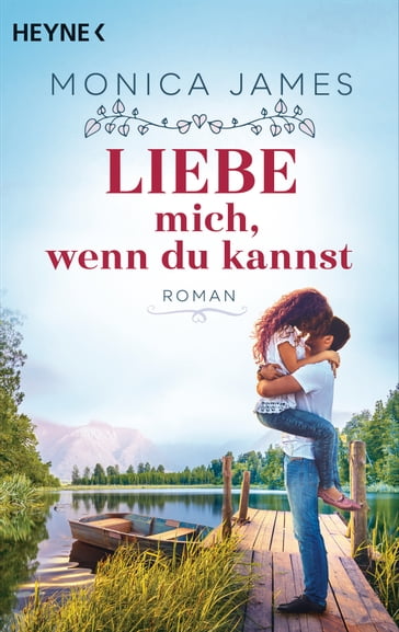 Liebe mich, wenn du kannst - Monica James