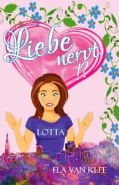 Liebe nervt !?