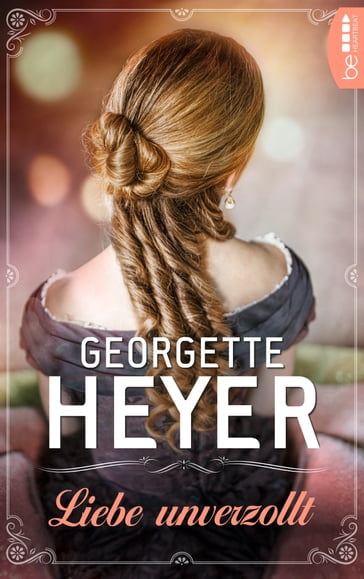 Liebe unverzollt - Georgette Heyer