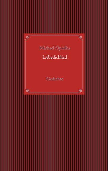 Liebedichlied - Michael Opielka