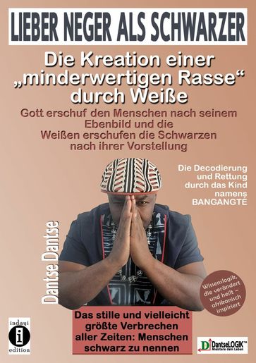 Lieber Neger als Schwarzer: Die Kreation einer 'minderwertigen Rasse' durch Weiße - Dantse