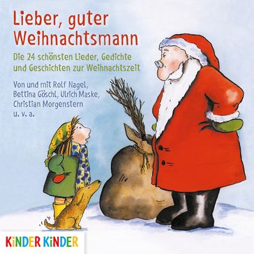 Lieber, guter Weihnachtsmann - ULRICH MASKE - Bettina Goschl - ROLF NAGEL - Christian Morgenstern