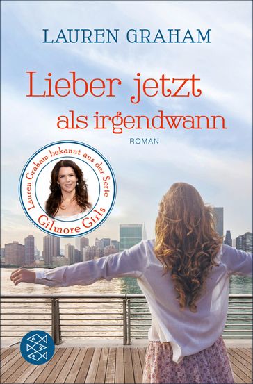 Lieber jetzt als irgendwann - Lauren Graham