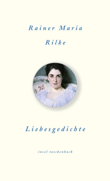 Liebesgedichte - Rainer Maria Rilke - Siegfried Unseld - Vera Hauschild
