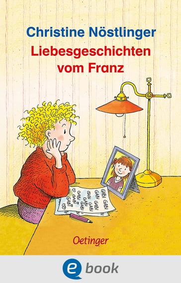 Liebesgeschichten vom Franz - Christine Nostlinger