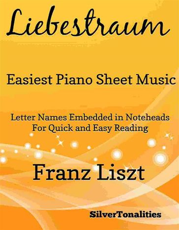 Liebestraum Easiest Piano Sheet Music - Franz Liszt - SilverTonalities