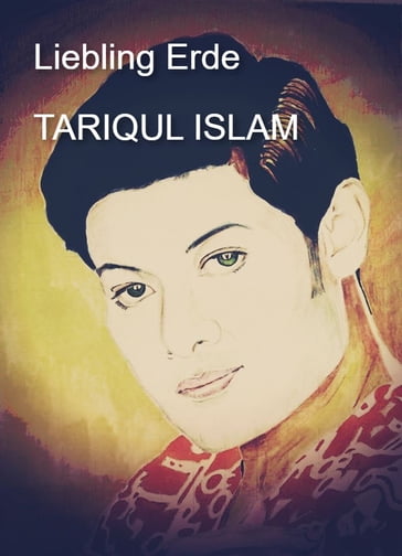 Liebling Erde - Tariqul Islam