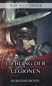 Liebling der Legionen