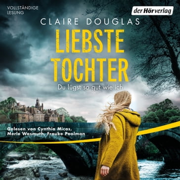 Liebste Tochter  Du lügst so gut wie ich - Claire Douglas