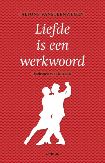 Liefde is een werkwoord (E-boek) - Alfons Vansteenwegen