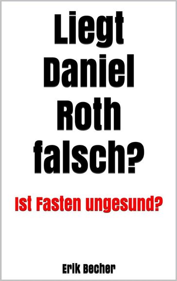 Liegt Daniel Roth falsch? - Erik Becher