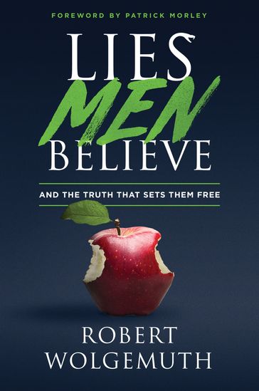 Lies Men Believe - Robert Wolgemuth