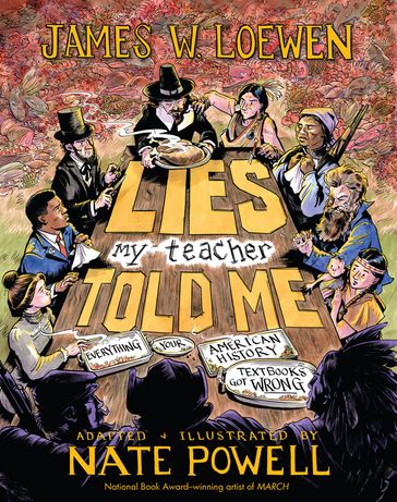 Lies My Teacher Told Me - James W. Loewen - Nate Powell