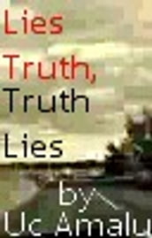 Lies Truth, Truth Lies