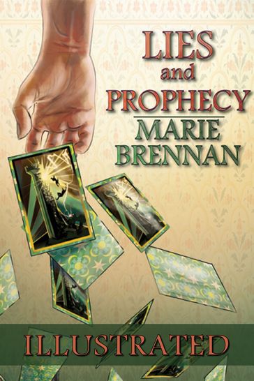 Lies and Prophecy - Illustrated Edition - Marie Brennan